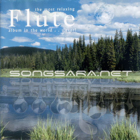 http://dl2.songsara.net/Ramtin/Album-92-2/The%20Most%20Relaxing%20Flute/The%20Most%20Relaxing%20Flute%20Album%20In%20The%20World%20Ever!%20CD1%20128%20SONGSARA.NET/The%20Most%20Relaxing%20Flute%20Album%20Front.jpg